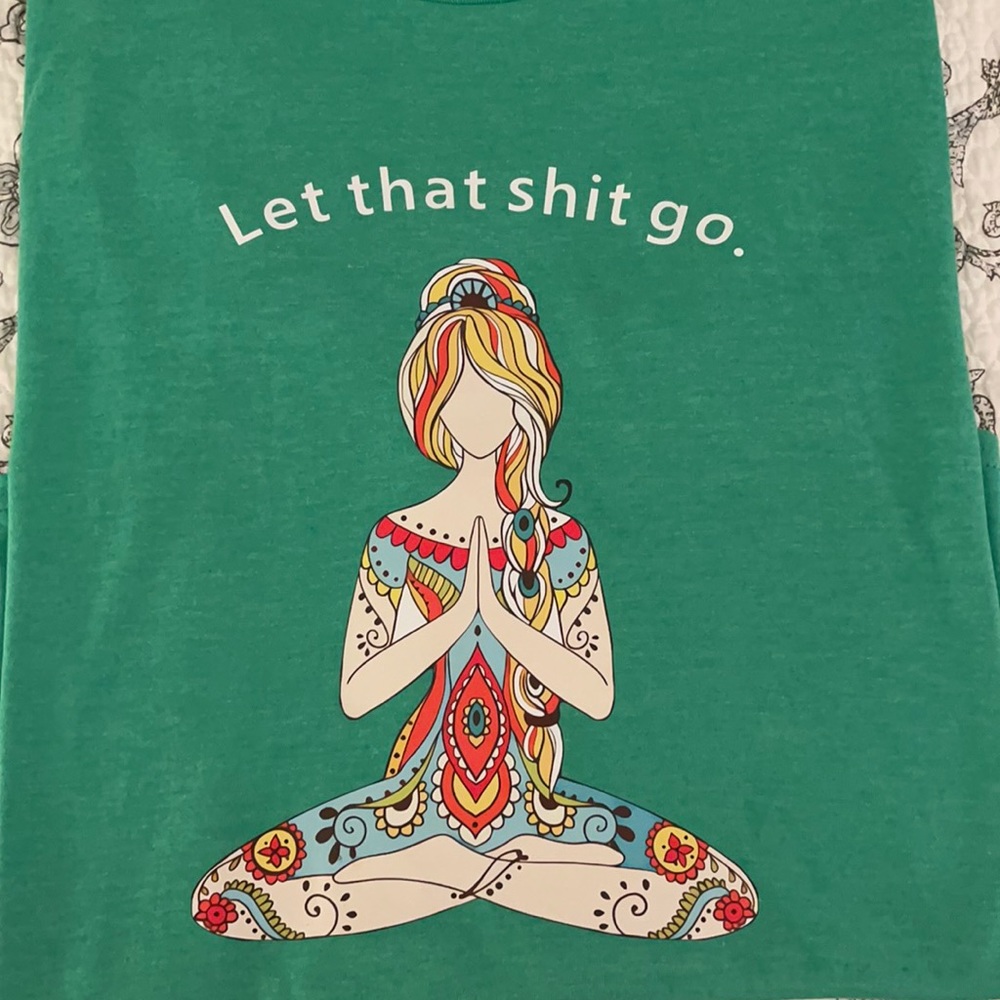 “Let That Shit Go” Women’s Large Yoga Shirt